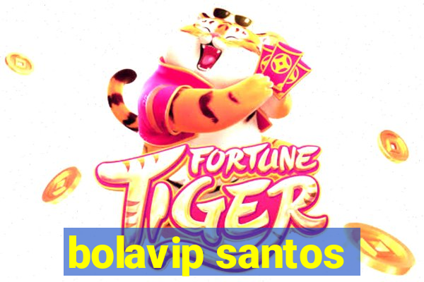 bolavip santos